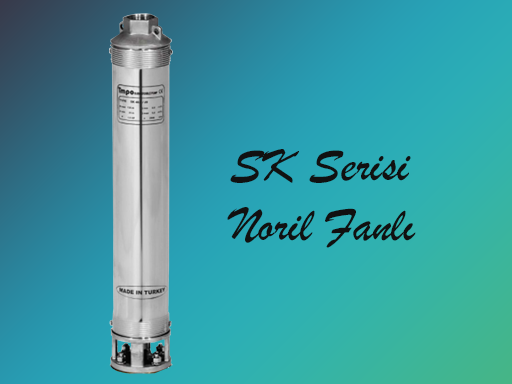 SK Serisi Noril Fanlı