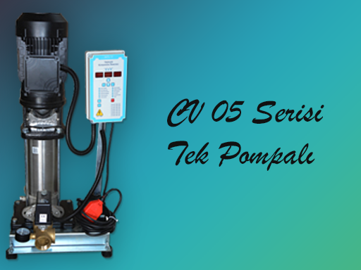 CV 5 Serisi - Tek Pompalı