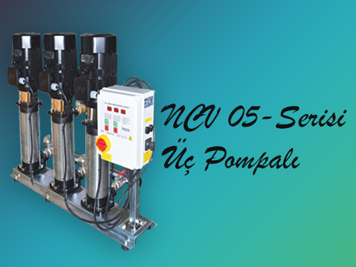 NCV 05 Serisi - Üç Pompalı