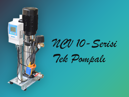 NCV 10 Serisi - Tek Pompalı