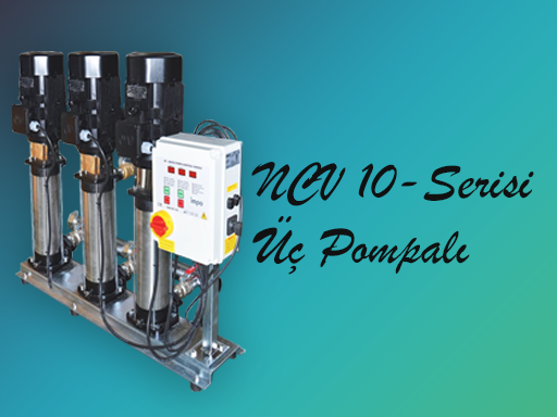 NCV 10 Serisi - Üç Pompalı