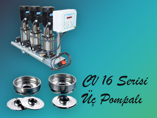 CV 16 Serisi - Üç Pompalı