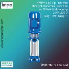 YMPV 6-60 Tip - Dik Milli, 2 HP, 220 V, Giriş 1 1/4”-Çıkış 1”, İthal Çok Kademeli, Noril Fan ve Difüzörlü Motopomp