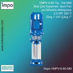 YMPV 6-80 Tip - Dik Milli, 2,5 HP, 220 V, Giriş 1 1/4”-Çıkış 1”, İthal Çok Kademeli, Noril Fan ve Difüzörlü Motopomp