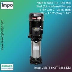 VM6-8,5X8T Tip - Dik Milli, 4 HP, 380 V, Giriş 1 1/2”-Çıkış 1 1/2”, 38-83 mss, İthal Çok Kademeli Pompalar