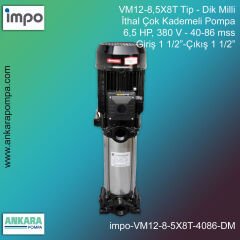 VM12-8,5X8T Tip - Dik Milli, 6,5 HP, 380 V, Giriş 1 1/2”-Çıkış 1 1/2”, 40-86 mss, İthal Çok Kademeli Pompalar