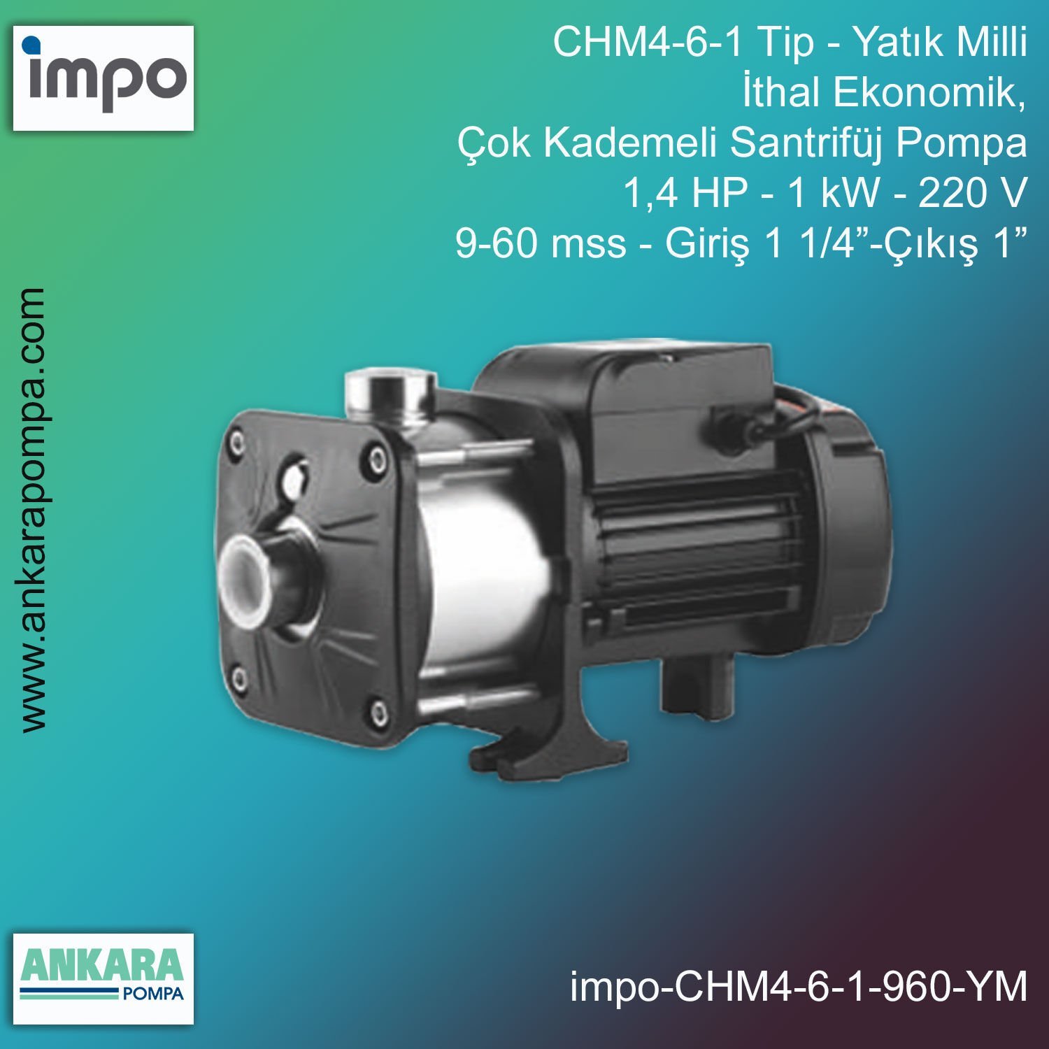 CHM4-7-1,1 Tip - Yatık Milli, 1,5 HP, 1,1kW, 220 V, 9-60 mss, Giriş 1 1/4”-Çıkış 1”, İthal Çok Kademeli Santrifüj Pompalar