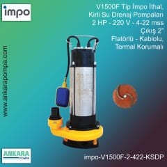 V1500F Tip - 2 HP, 220V, 4-22 mss, Çıkış 1 1/2”, Flatörlü, Kablolu, İthal Kirli Su Drenaj Pompaları