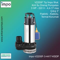 V2200F Tip - 3 HP, 220V, 4,4-17 mss, Çıkış 3”, Flatörlü, Kablolu, İthal Kirli Su Drenaj Pompası