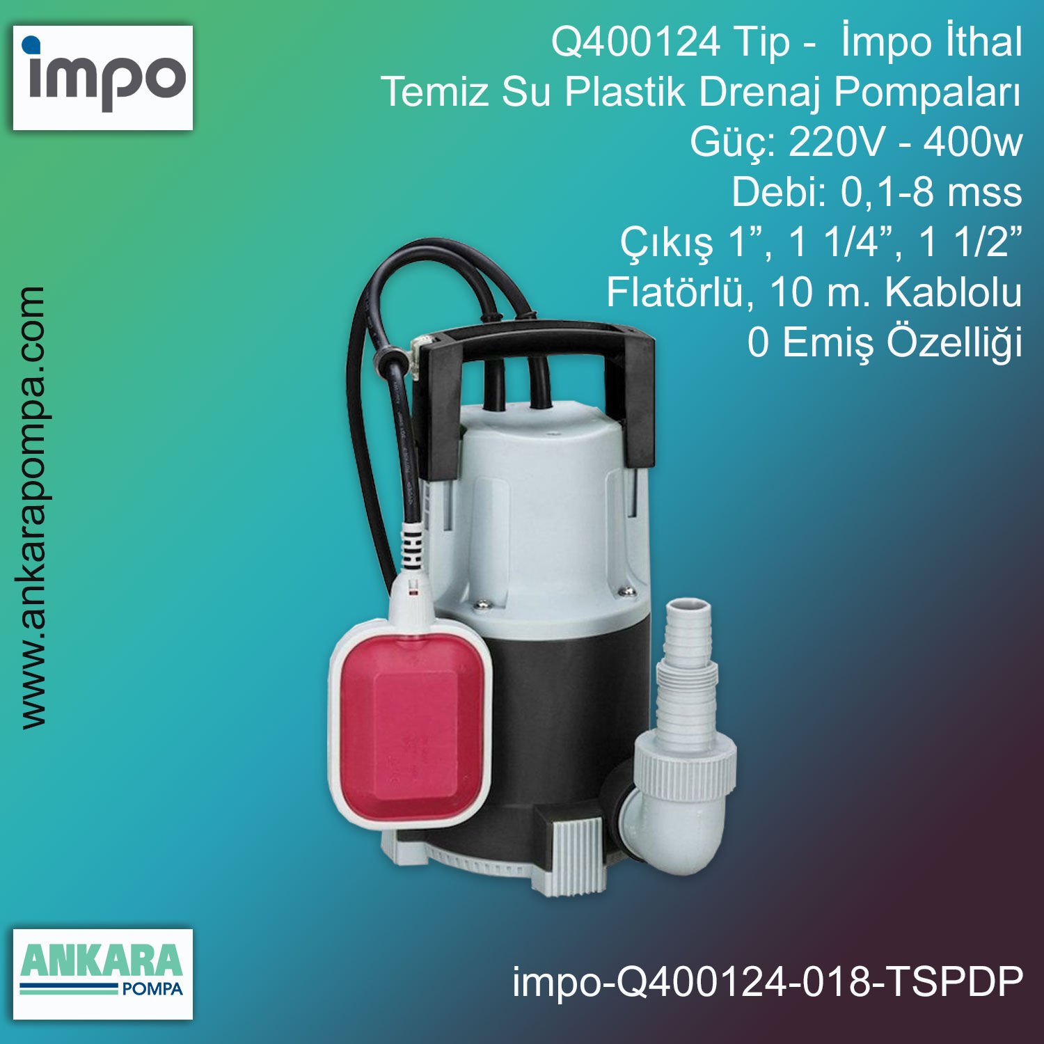 Q400124 Tip - 220V-400w Gücünde, 0,1-8 mss, Giriş/Çıkış 1”-1 1/4''-1 1/2'', İthal Temiz Su Plastik Drenaj Pompa