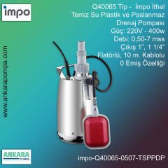Q40065 Tip - 220V-400w Gücünde, 0,50-7 mss, Giriş/Çıkış 1”-1 1/4'', İthal, Temiz Su, Plastik ve Paslanmaz Drenaj Pompa