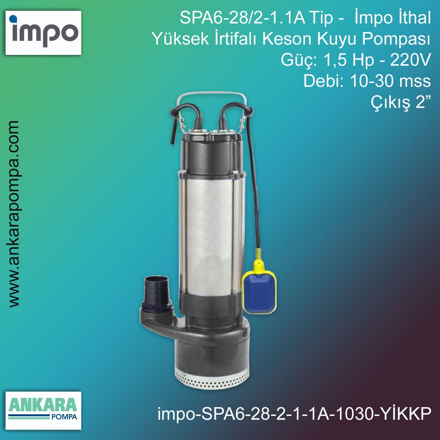 İmpo SPA6-28/2-1.1A Tip - 1,5Hp-220V Gücünde, 10-30 mss, 2'' Çıkış, İthal, Yüksek İrtifalı, Keson Kuyu Pompası