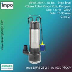 İmpo SPA6-28/2-1.1A Tip - 1,5Hp-220V Gücünde, 10-30 mss, 2'' Çıkış, İthal, Yüksek İrtifalı, Keson Kuyu Pompası
