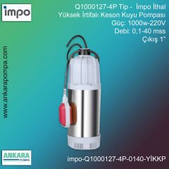 İmpo Q1000127-4P Tip - 1000w-220V Gücünde, 0,1-40 mss, 1'' Çıkış, İthal, Yüksek İrtifalı Keson Kuyu Pompası