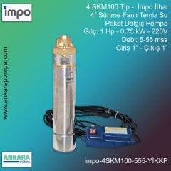 İmpo 4 SKM100 Tip - 1 Hp-0,75 kW-220V Gücünde, 5-55 mss, Giriş 1'' Çıkış 1'', İthal, 4'' Sürtme Fanlı Temiz Su Paket Dalgıç Pompa