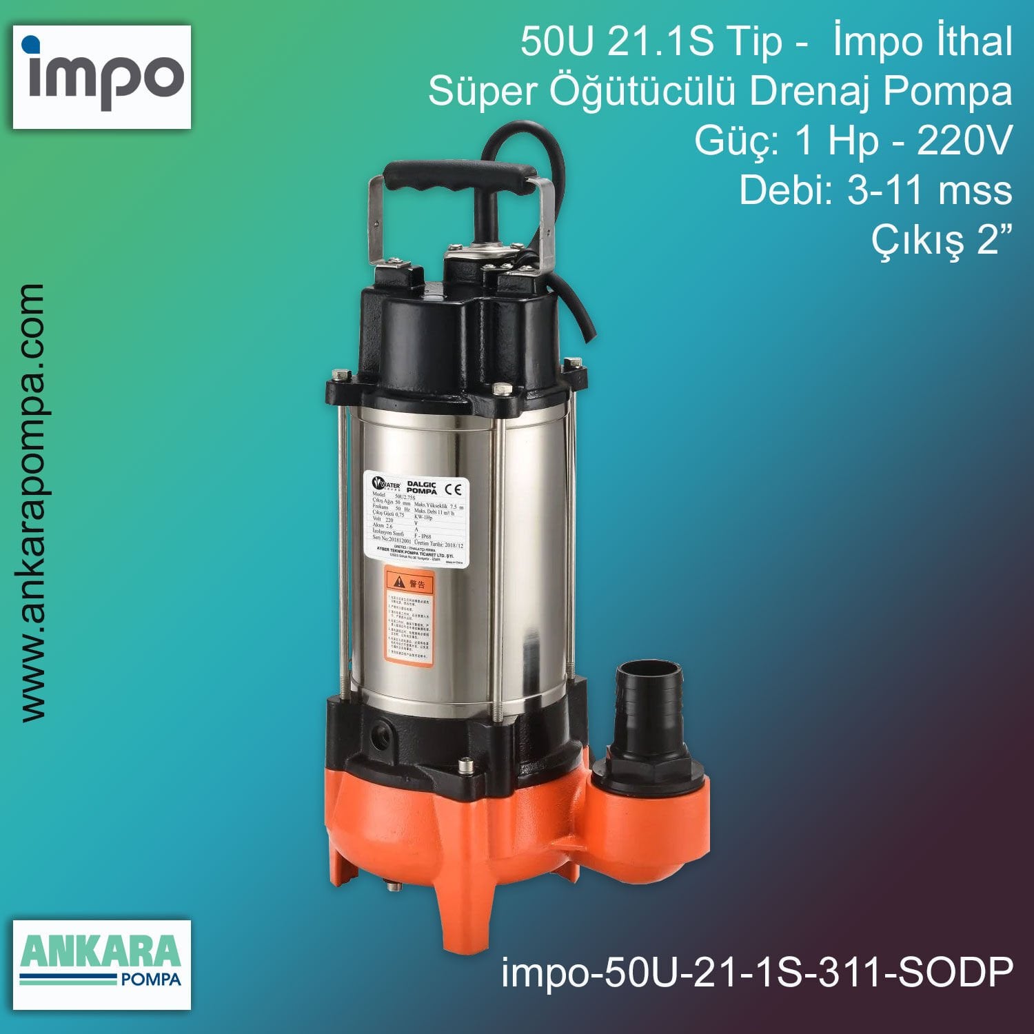 İmpo 50U 21.1S Tip - 1,5 Hp-220V Gücünde, 3-11 mss, Çıkış 2'', İthal, Süper Öğütücülü Drenaj Pompası