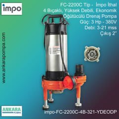 İmpo FC-2200C Tip - 3 Hp-380V Gücünde, 3-21 mss, Çıkış 2'', İthal, 4 Bıçaklı, Yüksek Debili, Ekonomik Öğütücülü Drenaj Pompası