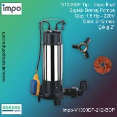 İmpo V1300DF Tip - 1,8 Hp-220V Gücünde, 2-12 mss, Çıkış 2'', İthal, Bıçaklı Drenaj Pompası