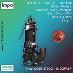 İmpo WQ 85-13-7.5 QG Tip - 10 Hp-380V Gücünde, 4-30 mss, Çıkış 4'', İthal, Döküm Gövdeli, Parçayıcılı Atık Su Pompası