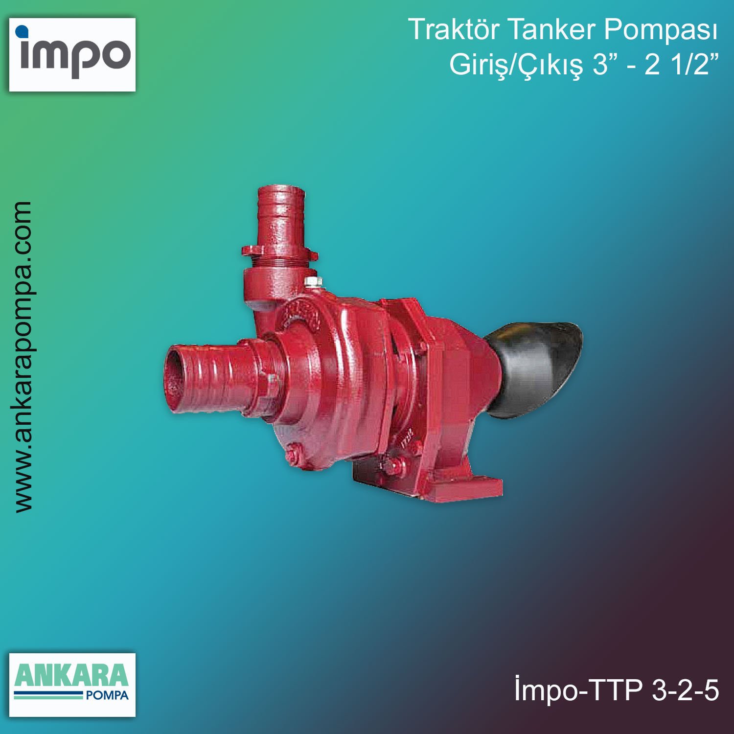 İmpo TTP 3-2,5 Traktör Tanker Pompası HP 300 d/d, 3'' Giriş-2 1/2 '' Çıkış
