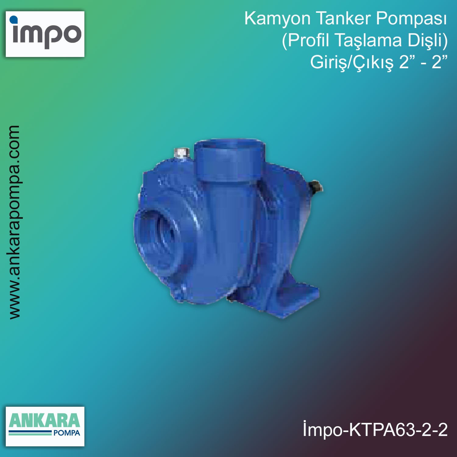 İmpo KTPA63 2-2 Kamyon Tanker Pompası (Profil Taşlama Dişli) 7,5 HP 2'' Giriş 2'' Çıkış