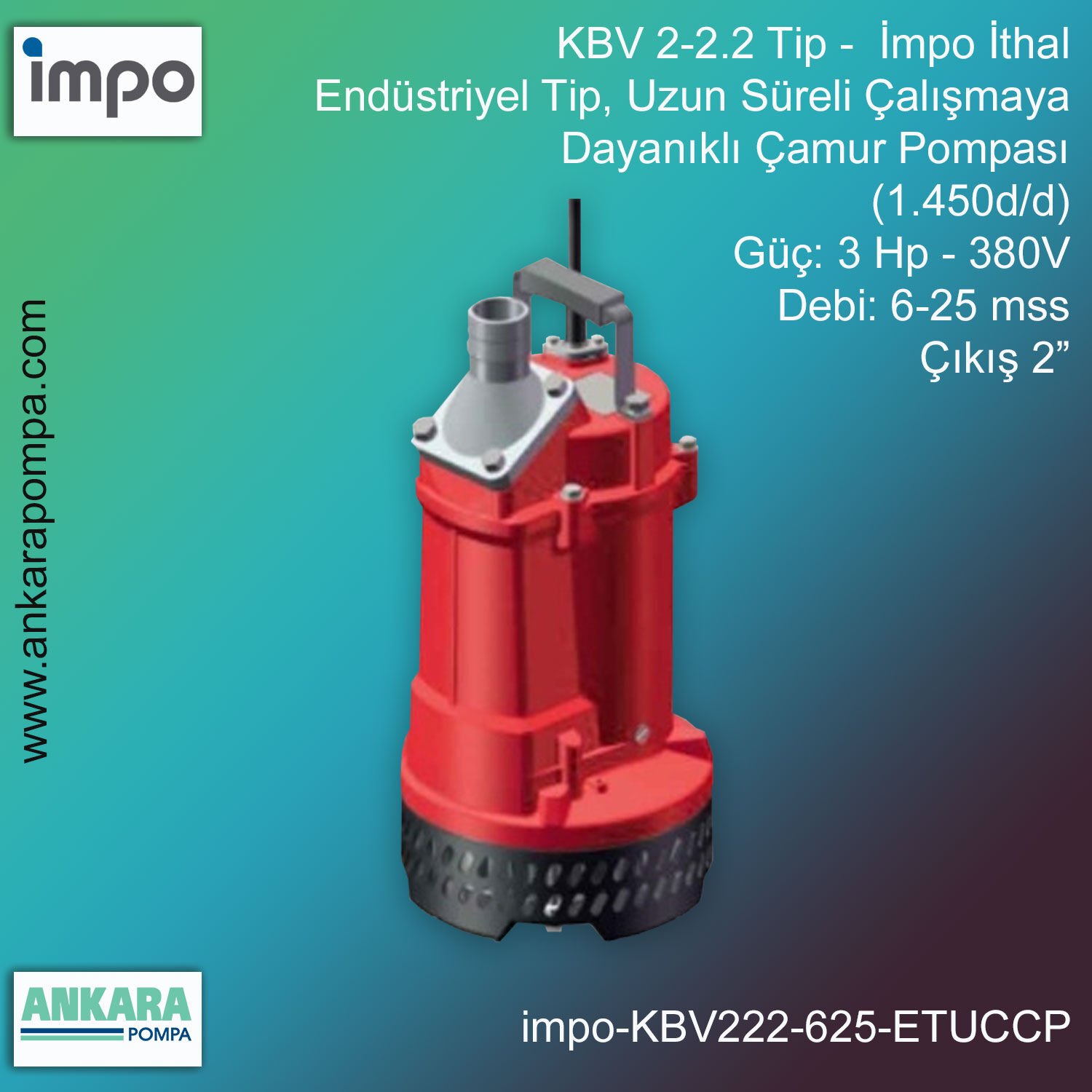 İmpo KBV 2-2.2 Tip - 3 Hp-380V Gücünde, 6-25 mss, Çıkış 2'', İthal, Düşük Su Seviyesinde Uzun Süreli Çalışmaya Dayanıklı, Drenaj Pompası