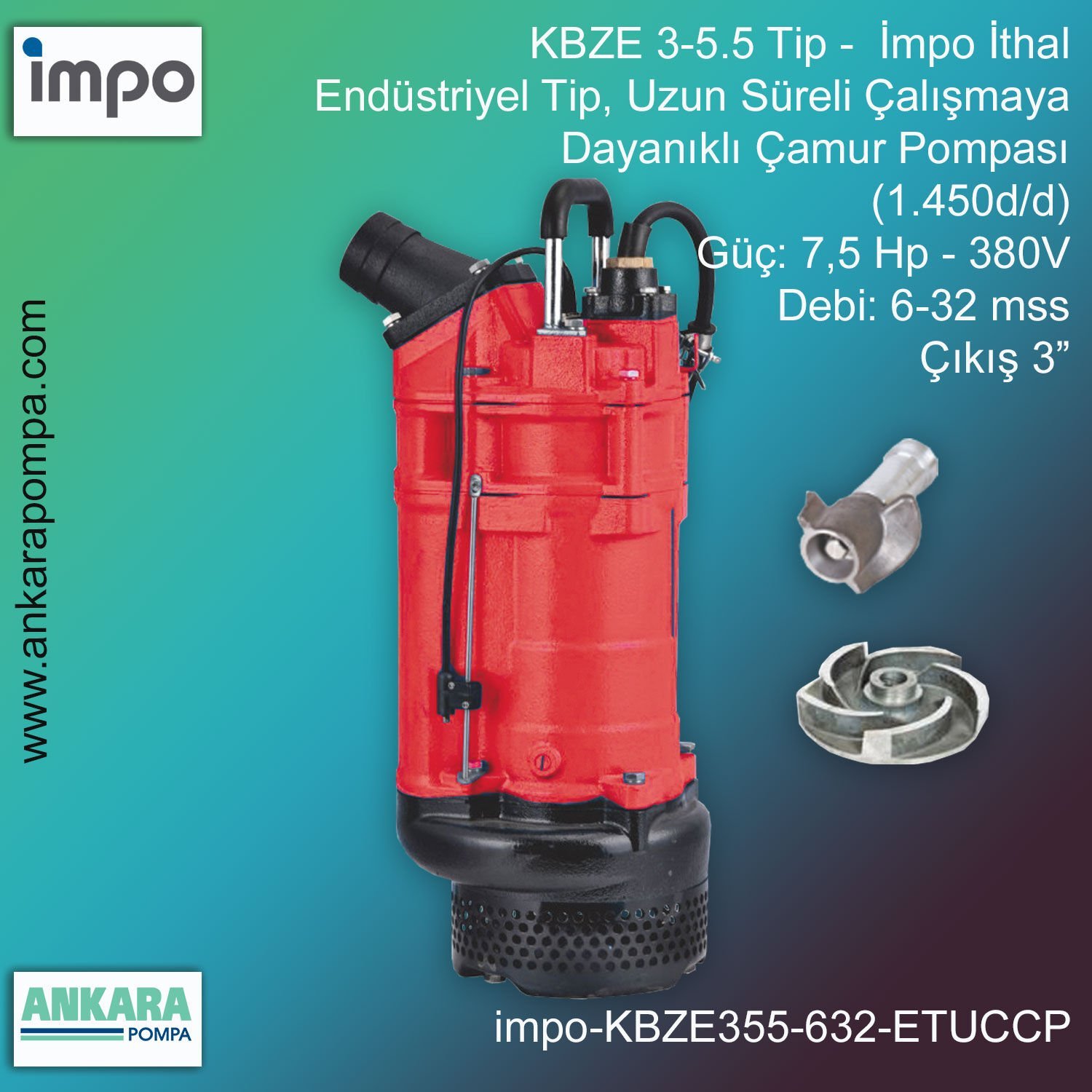 İmpo KBZE 3-5.5 Tip - 5 Hp-380V Gücünde, 6-32 mss, Çıkış 3'', İthal, Endüstriyel Tip, Uzun Süreli Çalışmaya Dayanıklı, Çamur Pompası