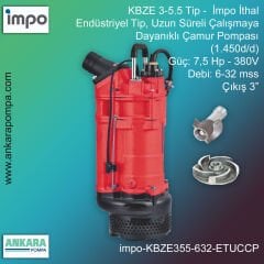 İmpo KBZE 3-5.5 Tip - 5 Hp-380V Gücünde, 6-32 mss, Çıkış 3'', İthal, Endüstriyel Tip, Uzun Süreli Çalışmaya Dayanıklı, Çamur Pompası