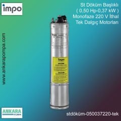 St Döküm Başlıklı ( 0,50 HP - 0,37 KW ) Monofaze 220 V İthal Tek Dalgıç Motorları