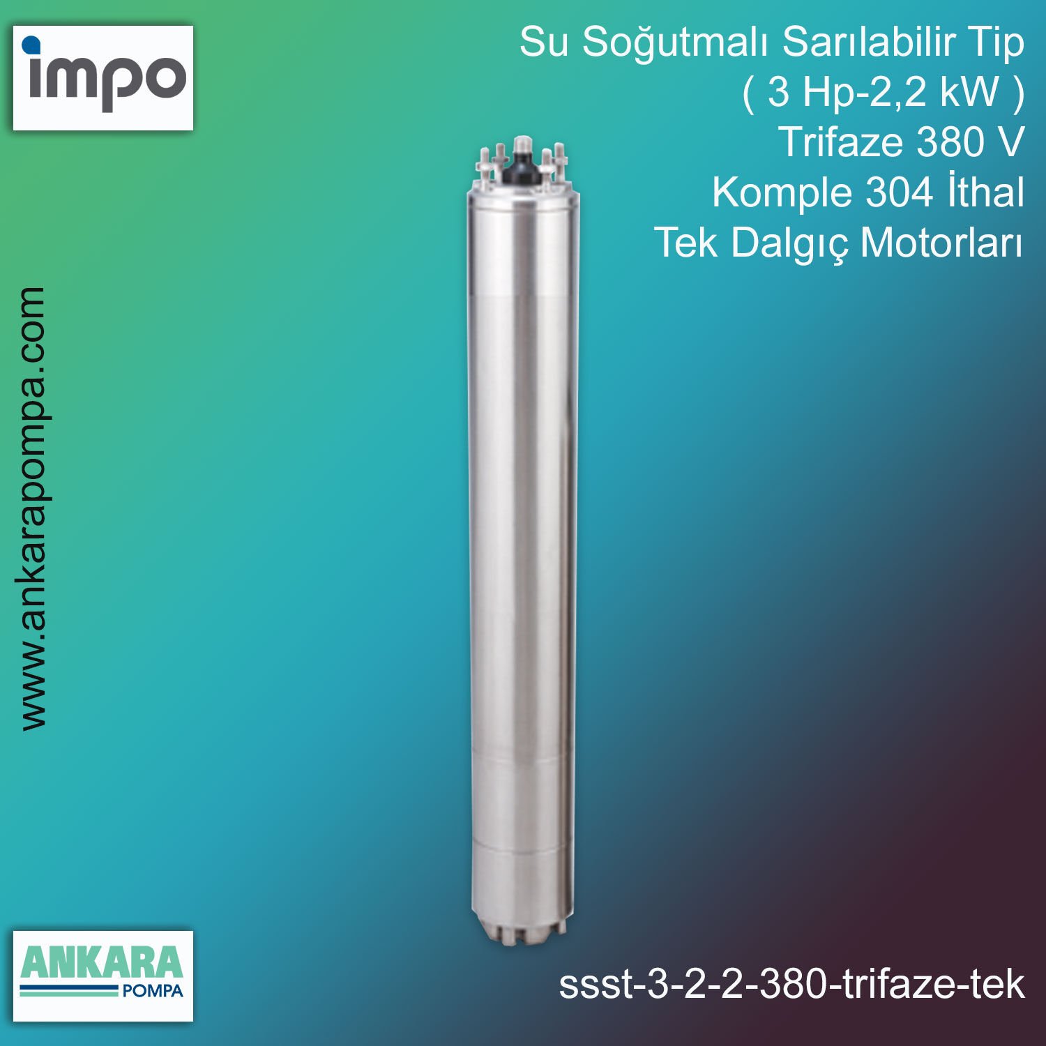 Su Soğutmalı Sarılabilir Tip ( 3 HP - 2,2 KW ) Trifaze 380 V Komple 304 İthal Tek Dalgıç Motorları