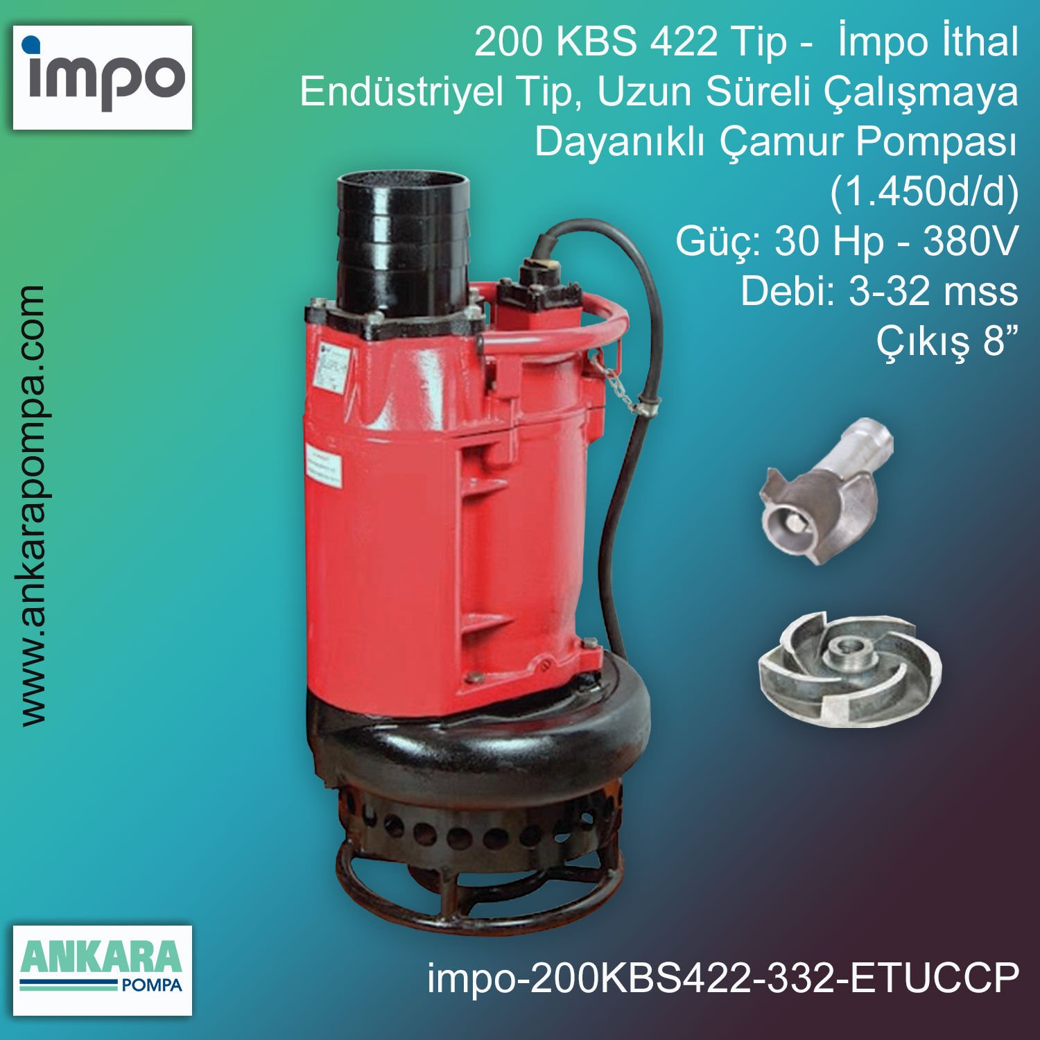 İmpo 200 KBS 422 Tip - 30 Hp-380V Gücünde, 3-32 mss, Çıkış 8'', İthal, Endüstriyel Tip, Uzun Süreli Çalışmaya Dayanıklı Çamur Pompası (1.450d/d)