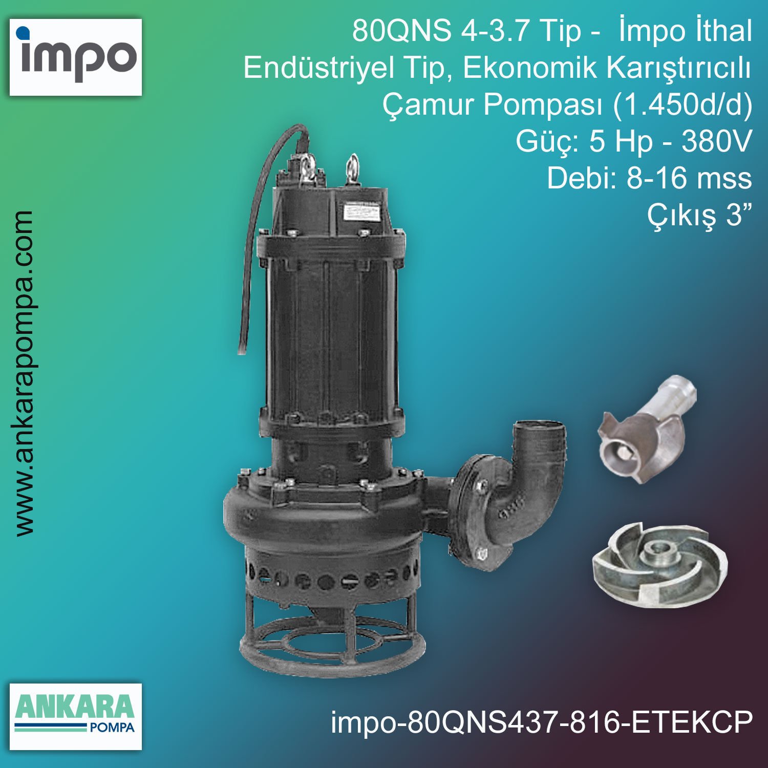 İmpo 80QNS 4-3.7 Tip - 5 Hp-380V Gücünde, 8-16 mss, Çıkış 3'', İthal, Endüstriyel Tip, Ekonomik Karıştırıcılı Çamur Pompası (1.450d/d)