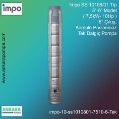 İmpo SS 10108/01 Tip 5''-6'' Model (7,5kW- 10Hp ) 6'' Çıkış, Komple Paslanmaz Tek Dalgıç Pompa