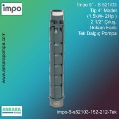 İmpo 5” - S 521/03 Tip 4'' Model (1,5kW- 2Hp ), 2 1/2'' Çıkış, Döküm Fanlı Tek Dalgıç Pompa