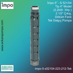 İmpo 5” - S 521/04 Tip 4'' Model (2,2kW- 3Hp ), 2 1/2'' Çıkış, Döküm Fanlı Tek Dalgıç Pompa