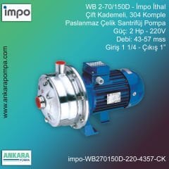 İmpo WB 2-70/150D Tip - 2,5 Hp-220V Gücünde, 43-57 mss, Giriş 1 1/4''-Çıkış 1'', İthal, Çift Kademeli 304 Komple Paslanmaz Çelik, Santrifüj Pompa