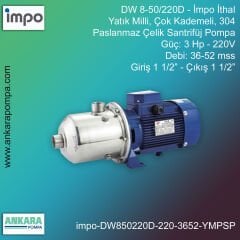 İmpo DW 8-50/220D Tip - 3 Hp-220V Gücünde, 36-52 mss, Giriş 1 1/2''-Çıkış 1 1/2'', İthal, Yatık Milli, Çok Kademeli 304 Komple Paslanmaz Çelik, Santrifüj Pompa
