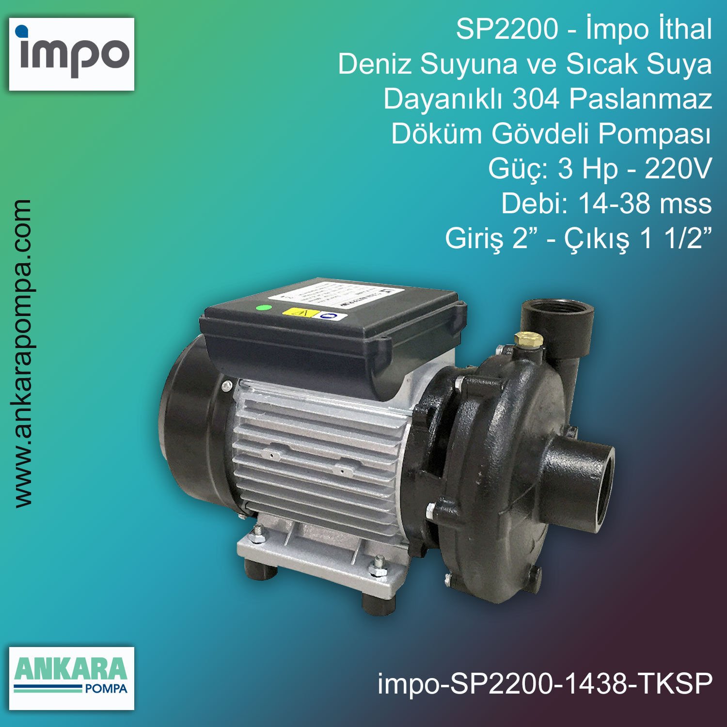 İmpo SP2200 Tip - 3 Hp-220V Gücünde, 14-38 mss, Giriş 2''-Çıkış 1 1/2'', İthal, Tek Kademeli Santrifüj Pompa