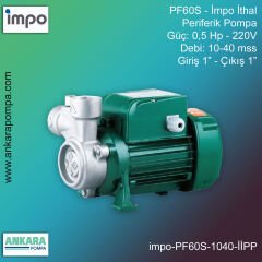 İmpo PF60S Tip - 0,5 Hp-220V Gücünde, 10-40 mss, Giriş 1''-Çıkış 1'', İthal, Periferik Pompa