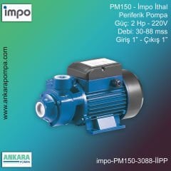 İmpo PM150 Tip - 2 Hp-220V Gücünde, 30-88 mss, Giriş 1''-Çıkış 1'', İthal, Periferik Pompa