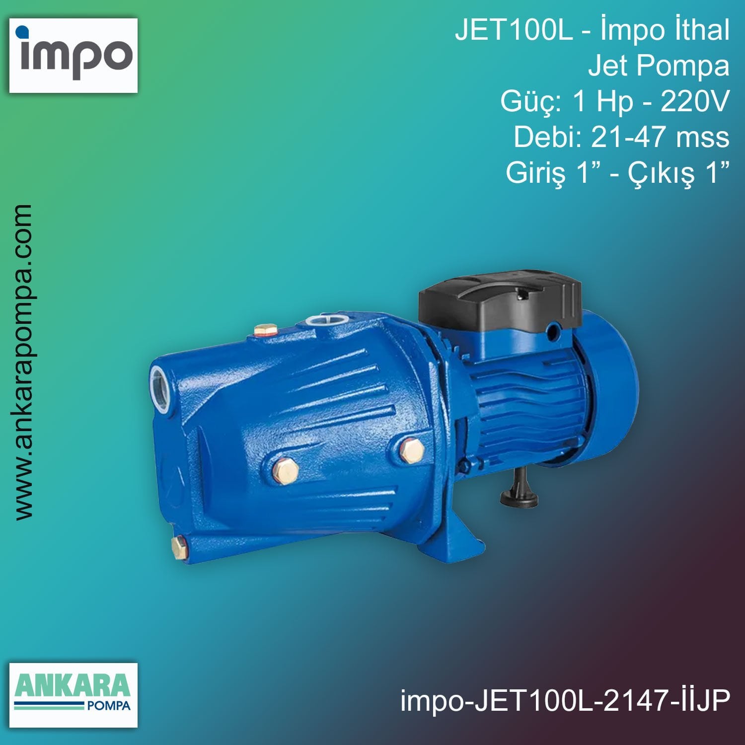 İmpo JET100L Tip - 1 Hp-220V Gücünde, 21-47 mss, Giriş 1''-Çıkış 1'', İthal, Jet Pompa