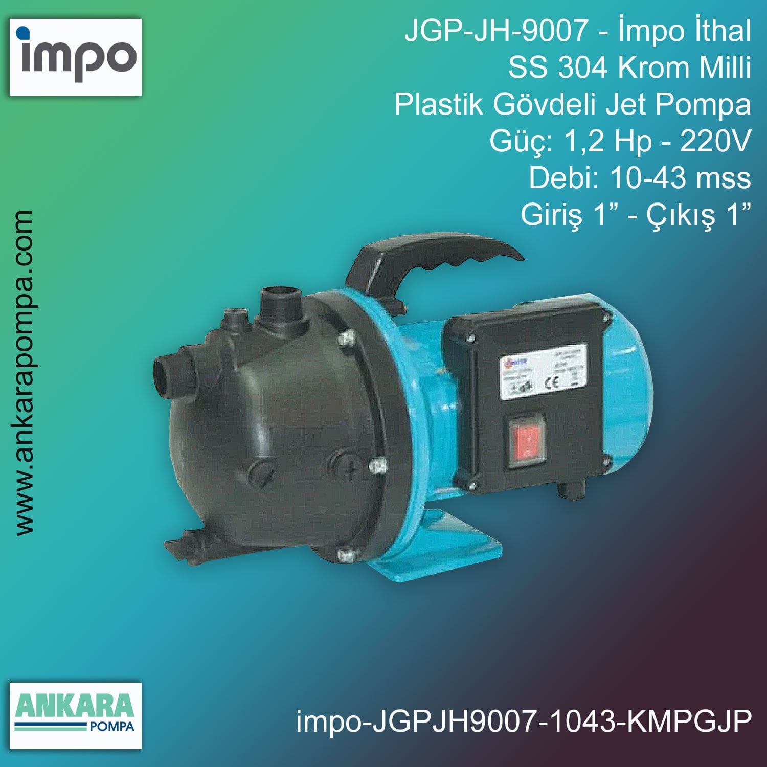İmpo JGP-JH-9007 Tip - 1,2 Hp-220V Gücünde, 10-43 mss, Giriş 1''-Çıkış 1'', İthal, SS 304 Krom Milli Plastik Gövdeli Jet Pompa