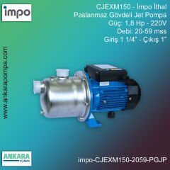İmpo impo-CJEXM150 Tip - 1,8 Hp-220V Gücünde, 20-59 mss, Giriş 1 1/4''-Çıkış 1'', İthal, Paslanmaz Gövdeli Jet Pompa