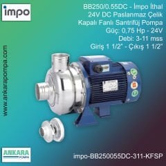 İmpo BB250/0.55DC Tip - 0,75 Hp-24V Gücünde, 3-11 mss, Giriş 1 1/2''-Çıkış 1 1/2'', İthal, 24 Volt DC Paslanmaz Çelik Kapalı Fanlı Santrifüj Pompa