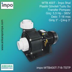 İmpo WTB 400T Tip - 5,5 Hp-380V Gücünde, 7-18 mss, Giriş 3''-Çıkış 3'', İthal, Plastik Gövdeli Tuzlu Su  Transfer Pompası