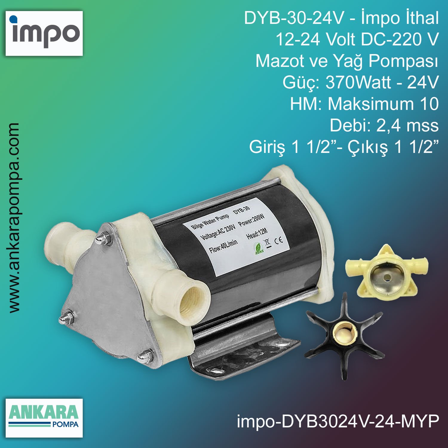 İmpo DYB-30-24V Tip - 370Watt-24V Gücünde, Max HM 10, 2,4 mss, Giriş 1 1/2''-Çıkış 1 1/2'', İthal, 12-24 Volt DC-220 V Mazot ve Yağ Pompası