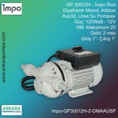 İmpo GP 30012H Tip - 120Watt-12V Gücünde, Max HM 20, 2 mss, Giriş 1''-Çıkış 1'', İthal, Diyaframlı Mazot Yağ, Adblue, AUS32, Urea Su Pompası