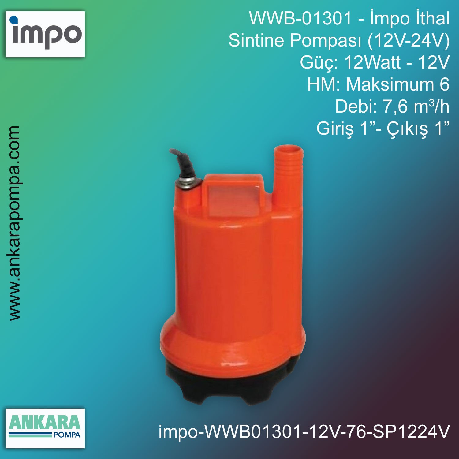 İmpo WWB-01301 Tip - 12Watt-12V Gücünde, Max HM 6, 7,6 m3/h Debi, Giriş 1''-Çıkış 1'', İthal, Sintine Pompası (12V-24V)