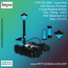İmpo PFP120-3600 Tip - 120Hp-220V Gücünde, Max HM 4,2, 3,6 m3/h Debi, İthal, Süs Havuzu Pompası - 3 Çeşit Başlıkla Birlikte