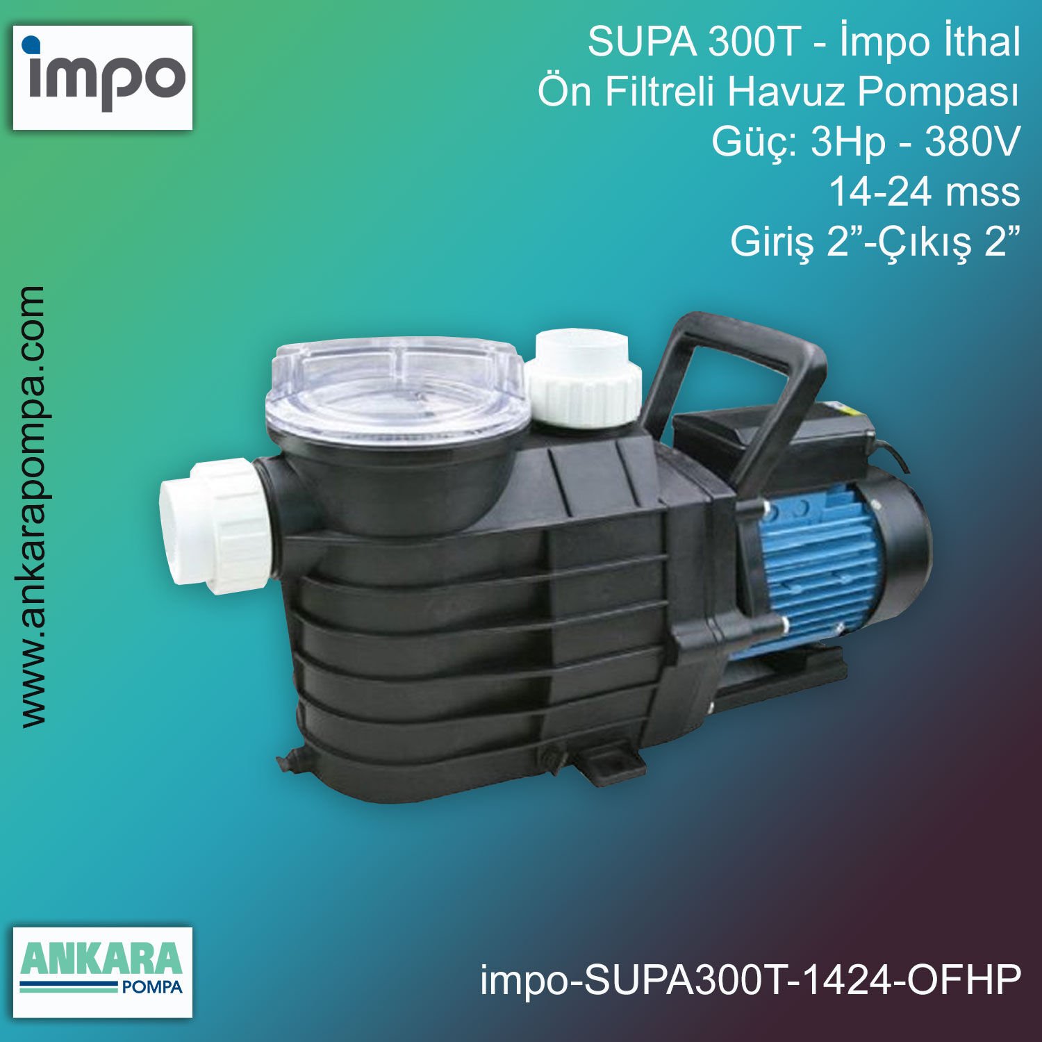 İmpo SUPA 300T Tip - 3Hp-380V Gücünde, 14-24 mss, Giriş 2''-Çıkış 2'', İthal, Ön Filtreli Havuz Pompaları